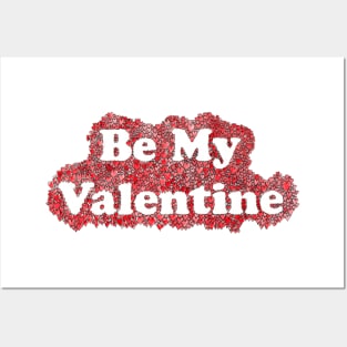 Be My Valentine Posters and Art